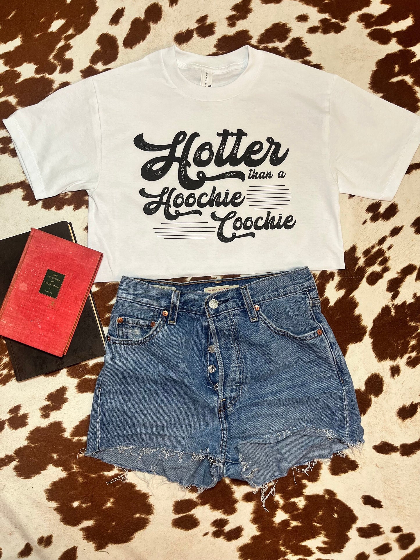 Hotter Than A Hoochie Coochie - Crop Top