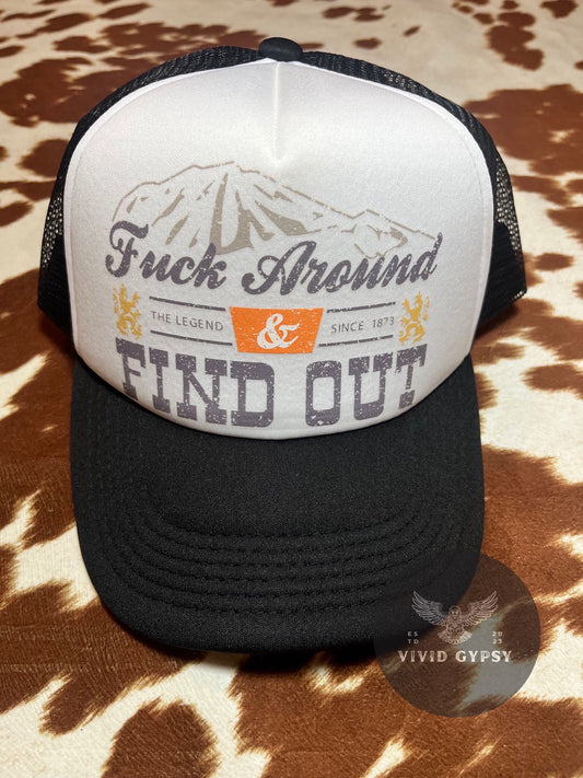 F✨ck Around & Find Out - Trucker Hat