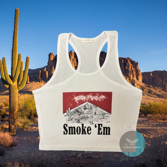 Smoke ‘Em - Crop Tank Top