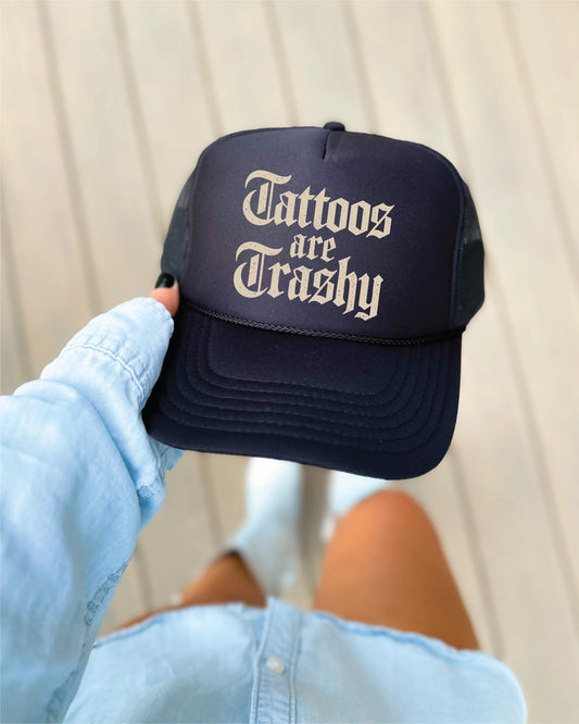 Tattoos Are Trashy Dtf Printed Black Trucker Hat