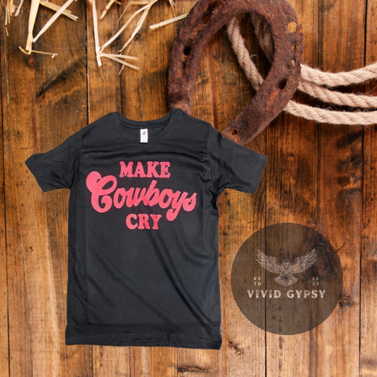 Make Cowboys Cry - T-shirt