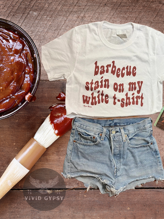 Barbecue Stain On My White T-Shirt