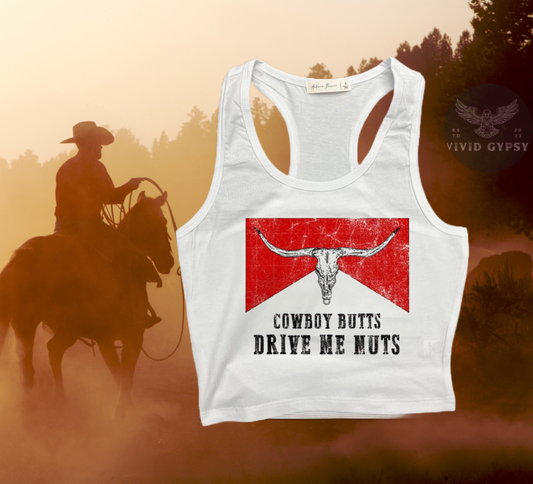 Cowboy Butts Drive Me Nuts - Crop Tank Top