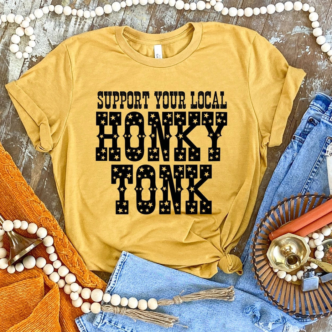 Support Your Local Honky Tonk - T-Shirt