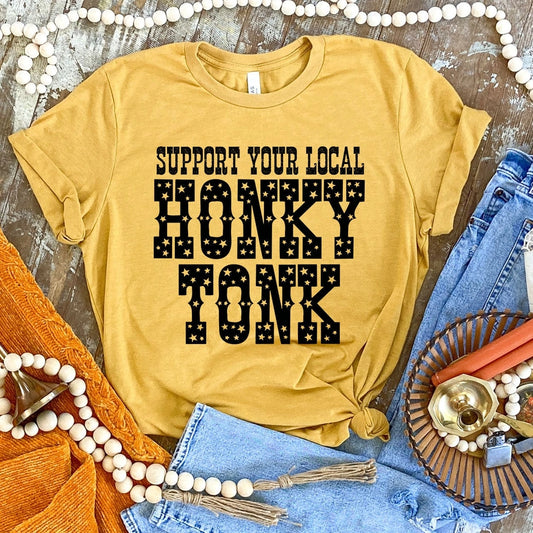 Support Your Local Honky Tonk - T-Shirt