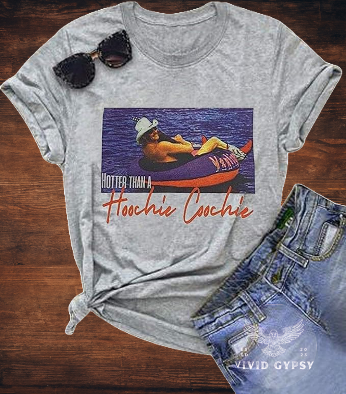 Hotter Than a Hoochie Coochie - Tee