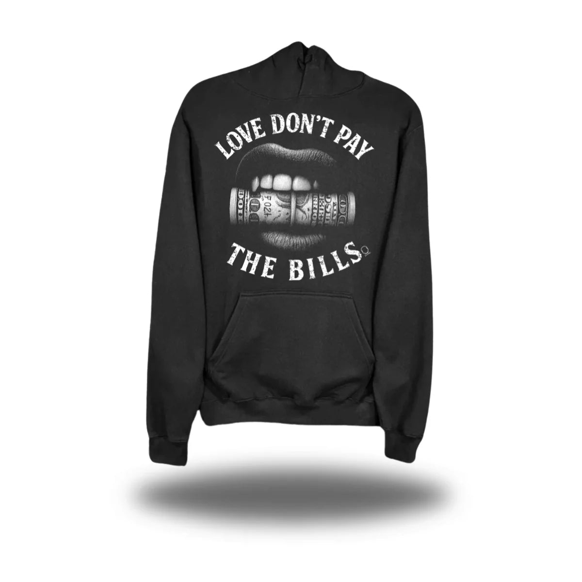 Love Don’t Pay The Bills Black Hoodie