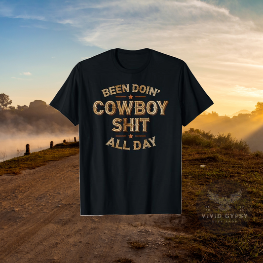 Been Doing Cowboy Shit - Tee