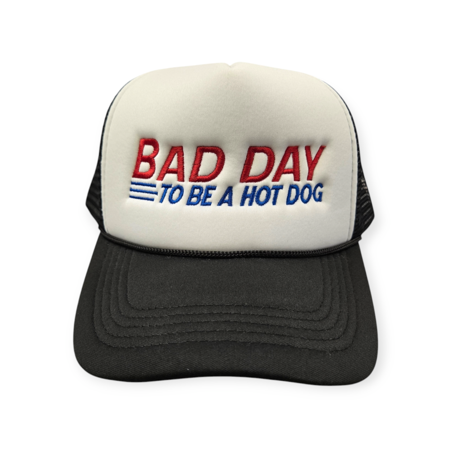 Bad Day to be a Hot Dog Trucker Hat