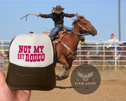 Not My 1st Rodeo - Trucker Hat